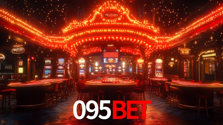095bet: Jogos de Caça-Níqueis-Altas Recompensas, Roleta-Velocidade, Blackjack-Desafios Máximos